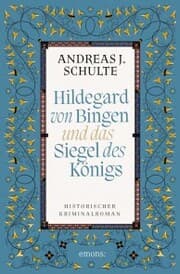 Cover von Hildegard von Bingen und das Siegel des Königs
