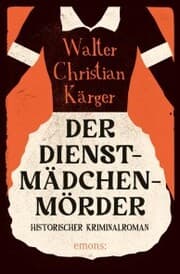 Cover von Der Dienstmädchenmörder