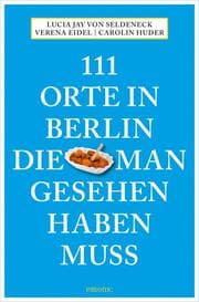 Cover von 111 Orte in Berlin, die man gesehen haben muss
