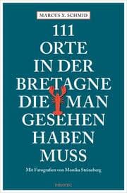 Cover von 111 Orte in der Bretagne, die man gesehen haben muss