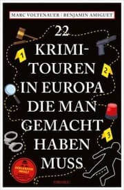 Cover von 22 Krimi-Touren in Europa, die man gemacht haben muss