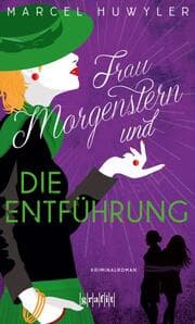 Cover von Frau Morgenstern und die Entführung