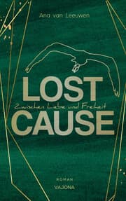Cover von LOST CAUSE - Zwischen Liebe und Freiheit