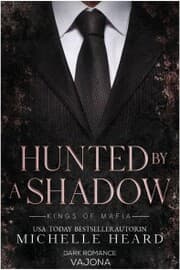 Cover von Hunted by a Shadow (Kings of Mafia 3)
