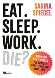 Cover von Eat. Sleep. Work. Die?
