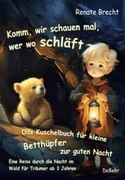 Cover von Komm, wir schauen mal, wer wo schläft - Das Kuschelbuch für kleine Betthüpfer zur guten Nacht - Eine Reise durch die Nacht im Wald für Träumer ab 3 Jahren