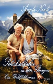 Cover von Schicksalsjahre in den Bergen - Ein Wohlfühlroman