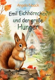 Cover von Emil Eichhörnchen und der große Hunger