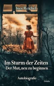 Cover von Im Sturm der Zeiten - Der Mut, neu zu beginnen - Autobiografie