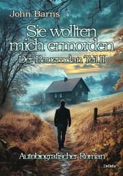 Cover von Sie wollten mich ermorden - Der Bauernclan Teil II - Autobiografischer Roman