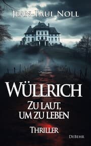 Cover von Wüllrich - Zu laut, um zu leben - Thriller