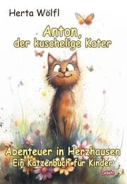 Cover von Anton, der kuschelige Kater - Abenteuer in Herzhausen - Ein Katzenbuch für Kinder