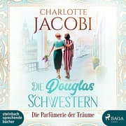 Cover von Die Douglas-Schwestern - Die Parfümerie der Träume