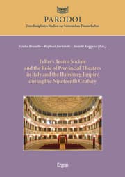Cover von Feltres Teatro Sociale and the Role of Provincial Theatres in Italy and the Habsburg Empire during the Nineteenth Century