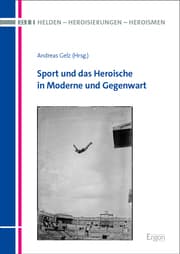 Cover von Sport und das Heroische in Moderne und Gegenwart