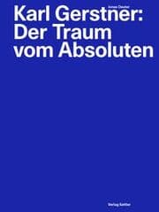 Cover von Karl Gerstner: Der Traum vom Absoluten