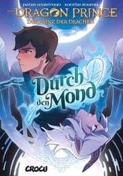 Cover von Dragon Prince - Der Prinz der Drachen 1: Durch den Mond