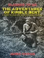 Cover von The Adventures of Kimble Bent, A Story of Wild Life in the New Zealand Bush