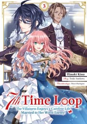 Cover von 7th Time Loop: The Villainess Enjoys a Carefree Life Married to Her Worst Enemy! 3 (Manga)