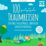 Cover von 100 fantastische Traumreisen für Kinder
