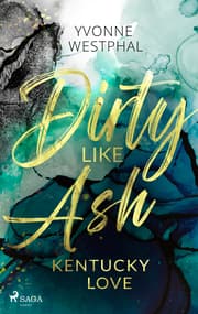 Cover von Dirty Like Ash - Kentucky Love