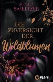 Cover von Die Zuversicht der Wildblumen