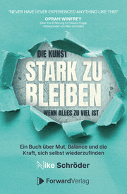 Cover von Die Kunst, stark zu bleiben, wenn alles zu viel ist