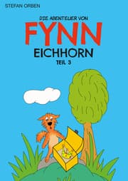 Cover von Die Abenteuer von Fynn Eichhorn Teil 3