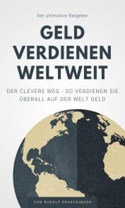 Cover von Der ultimative Ratgeber Geld verdienen weltweit
