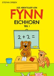 Cover von Die Abenteuer von Fynn Eichhorn Teil 1