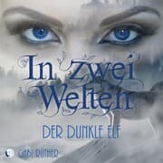 Cover von In zwei Welten - Der dunkle Elf