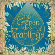 Cover von Die Tränen des Frühlings