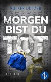 Cover von Morgen bist du tot
