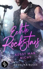 Cover von Echte Rockstars küsst man nicht