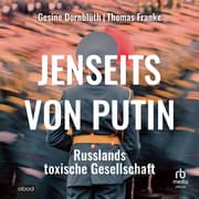 Cover von Jenseits von Putin: Russlands toxische Gesellschaft