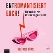 Cover von Entromantisiert euch!