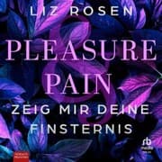 Cover von Pleasure and Pain - Zeig mir deine Finsternis
