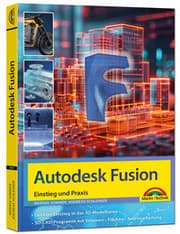 Cover von Autodesk Fusion - 3D CAD - Konstruktion - Fertigung - Einstieg und Praxis mit vielen Praxisbeispielen