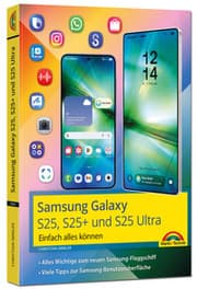 Cover von Samsung Galaxy S25, S25 Plus und S25 Ultra mit Android 15:
