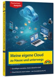 Cover von Meine eigene Cloud zu Hause und unterwegs - Daten überall im Griff - von Smartphone bis PC, komplett in Farbe