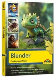 Cover von Blender - 3D Animationen gestalten, animieren, rendern, Einstieg und Praxis