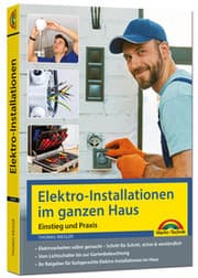 Cover von Elektro-Installationen im ganzen Haus - Einstieg und Praxis