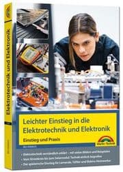 Cover von Elektrotechnik und Elektronik - Einstieg und Praxis mit vielen praktischen Beispielen.
