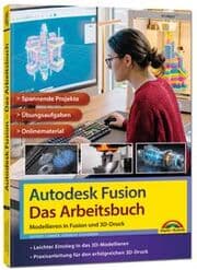 Cover von Autodesk Fusion - Das Arbeitsbuch: Modellieren in Fusion und 3D-Druck