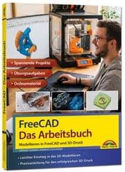 Cover von FreeCAD - Das Arbeitsbuch: Modellieren in FreeCAD und Ausdruck auf dem 3D-Drucker