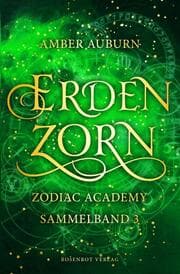 Cover von Erdenzorn - Zodiac Academy Sammelband 3