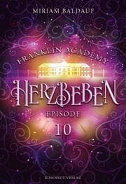 Cover von Franklin Academy, Episode 10 - Herzbeben