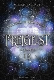 Cover von Franklin Academy, Episode 12 - Freigeist