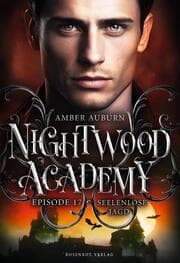 Cover von Nightwood Academy, Episode 17 - Seelenlose Jagd