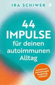 Cover von 44 Impulse für deinen autoimmunen Alltag